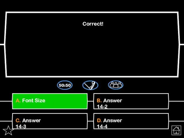 A. Font Size Correct! B. Answer 14-2 C. Answer 14-3 D. Answer 14-4