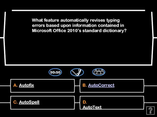 A. Autofix What feature automatically revises typing errors based upon