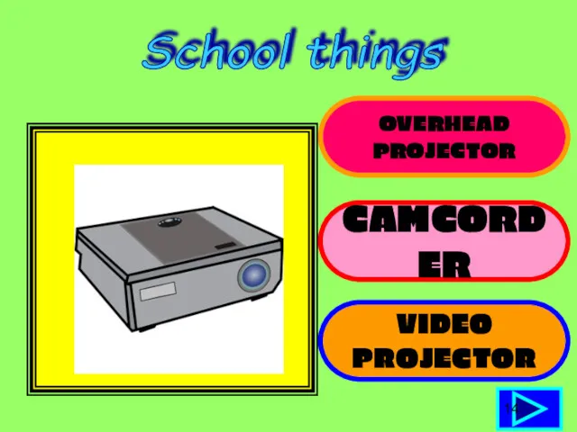 OVERHEAD PROJECTOR CAMCORDER VIDEO PROJECTOR 14 School things
