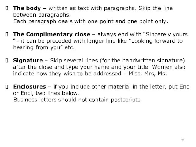 The body – written as text with paragraphs. Skip the
