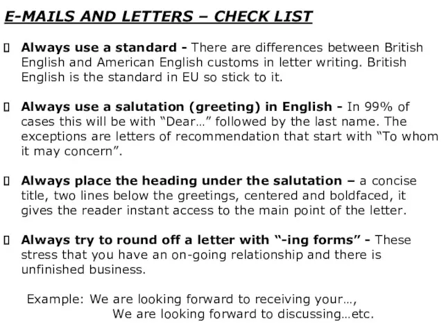 E-MAILS AND LETTERS – CHECK LIST Always use a standard