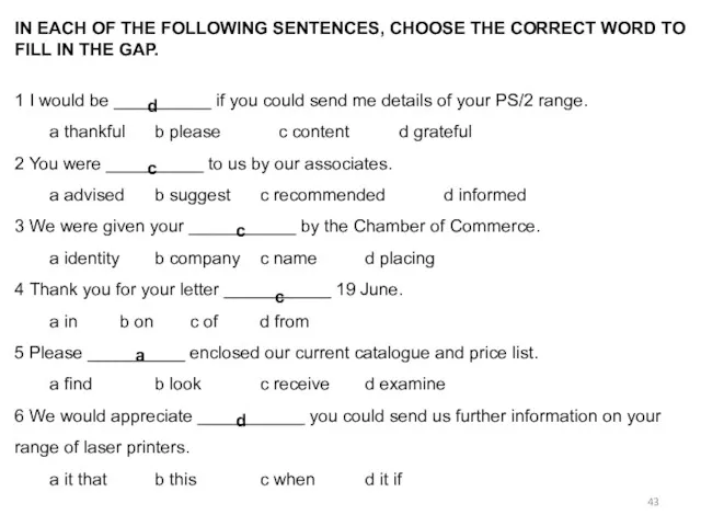 IN EACH OF THE FOLLOWING SENTENCES, CHOOSE THE CORRECT WORD