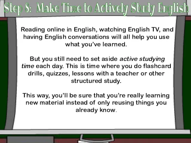 Reading online in English, watching English TV, and having English