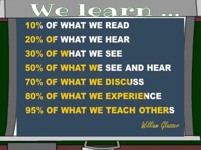 We learn …