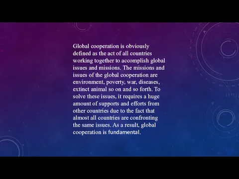 Global cooperation is obviously defined as the act of all