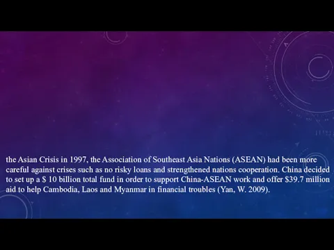 the Asian Crisis in 1997, the Association of Southeast Asia