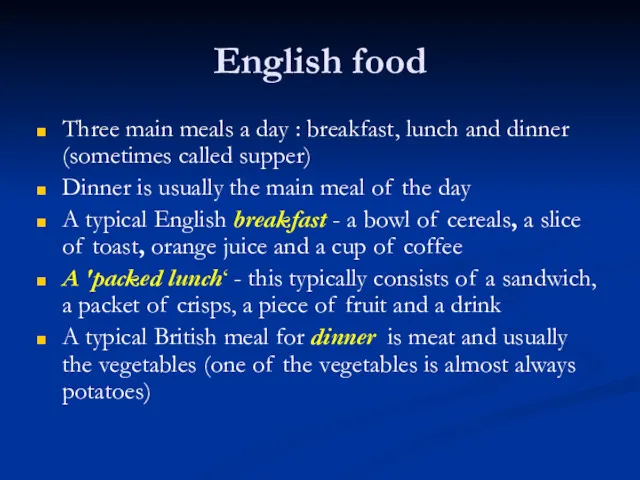 English food Three main meals a day : breakfast, lunch