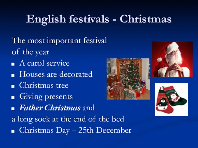 English festivals - Christmas The most important festival of the