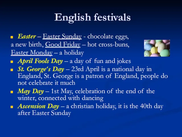 English festivals Easter – Easter Sunday - chocolate eggs, a new birth, Good