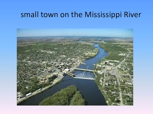 small town on the Mississippi River