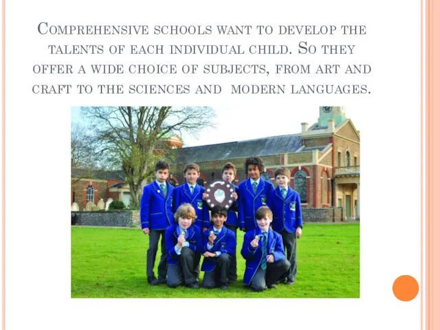 Comprehensive schools want to develop the talents of each individual