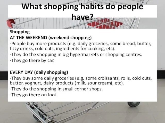 What shopping habits do people have? Shopping AT THE WEEKEND