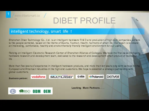 1 www.dibetsmart.com intelligent technology, smart life ！ DIBET PROFILE Shenzhen