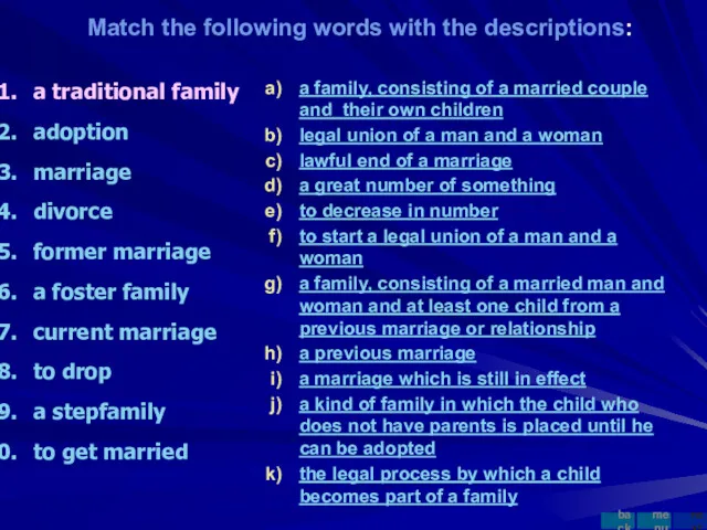 Match the following words with the descriptions: a traditional family