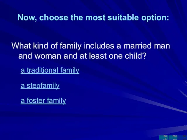 What kind of family includes a married man and woman