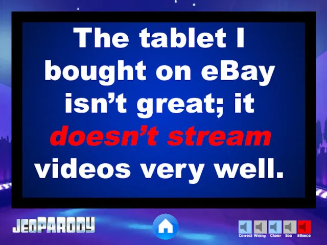The tablet I bought on eBay isn’t great; it doesn’t stream videos very well.