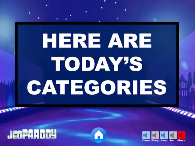 HERE ARE TODAY’S CATEGORIES