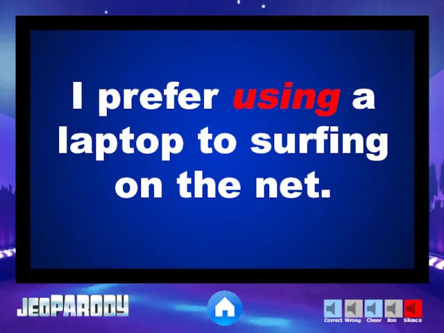 I prefer using a laptop to surfing on the net.