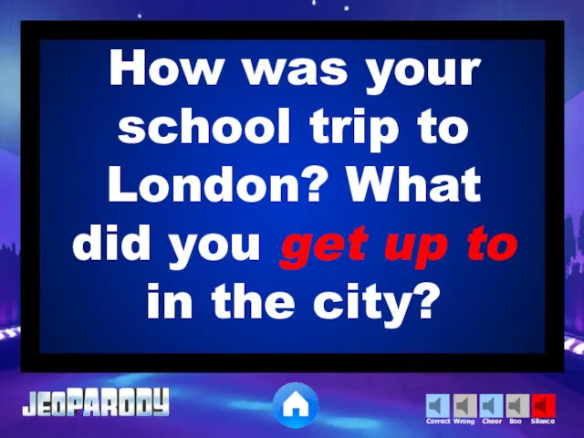 How was your school trip to London? What did you get up to in the city?