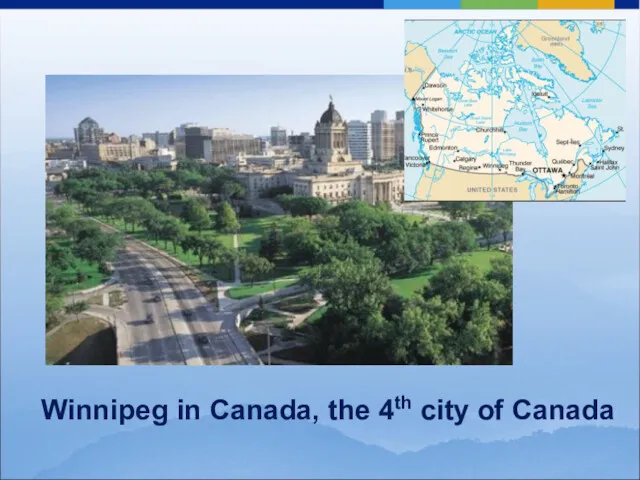 Winnipeg in Canada, the 4th city of Canada