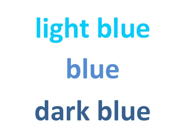 light blue dark blue blue