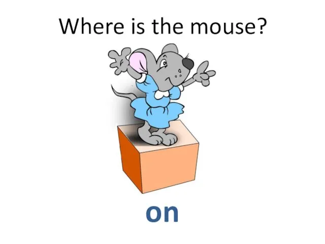 Where is the mouse? on