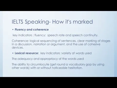 IELTS Speaking- How it's marked Fluency and coherence key indicators