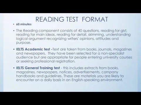 READING TEST FORMAT 60 minutes The Reading component consists of