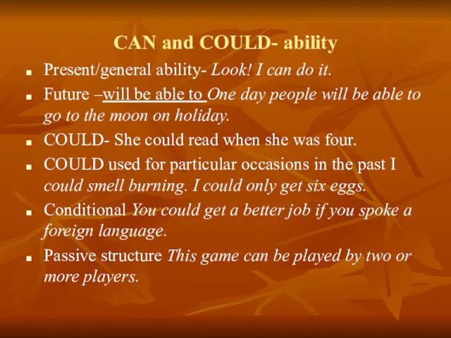 CAN and COULD- ability Present/general ability- Look! I can do