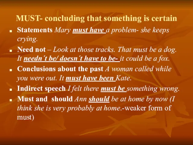 MUST- concluding that something is certain Statements Mary must have