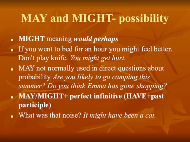 MAY and MIGHT- possibility MIGHT meaning would perhaps If you