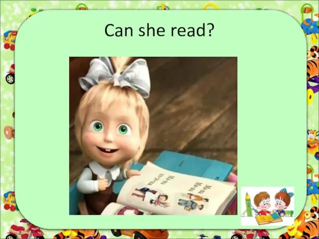 Can she read?
