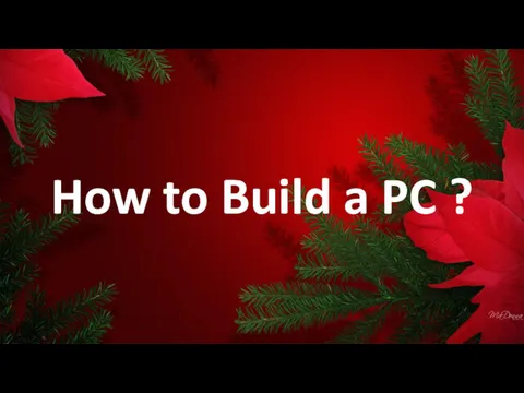 How to Build a PC ?