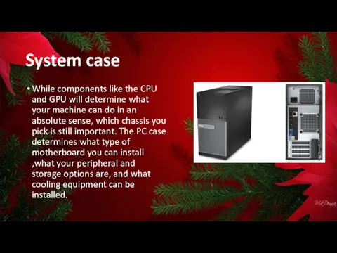 While components like the CPU and GPU will determine what