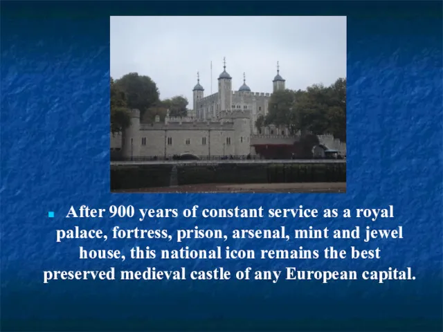 After 900 years of constant service as a royal palace,