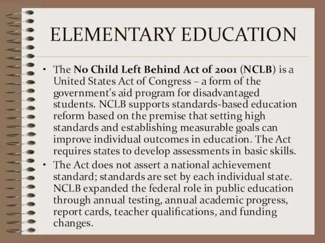 ELEMENTARY EDUCATION The No Child Left Behind Act of 2001