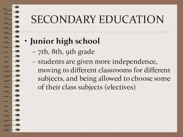 SECONDARY EDUCATION Junior high school 7th, 8th, 9th grade students