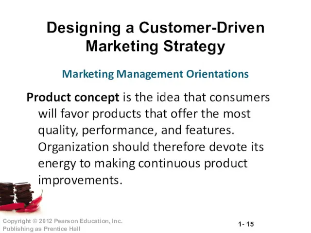 Designing a Customer-Driven Marketing Strategy Product concept is the idea