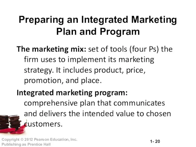 The marketing mix: set of tools (four Ps) the firm