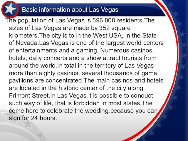 Basic information about Las Vegas The population of Las Vegas