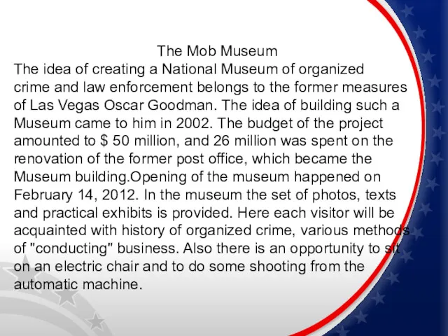 The Mob Museum The idea of creating a National Museum