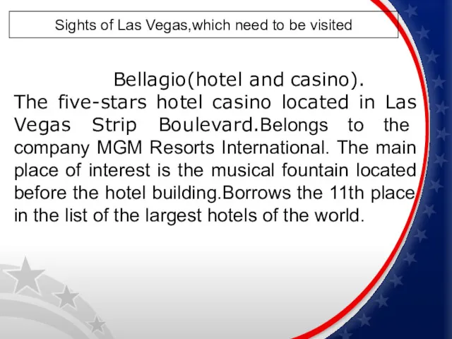 Sights of Las Vegas,which need to be visited Bellagio(hotel and