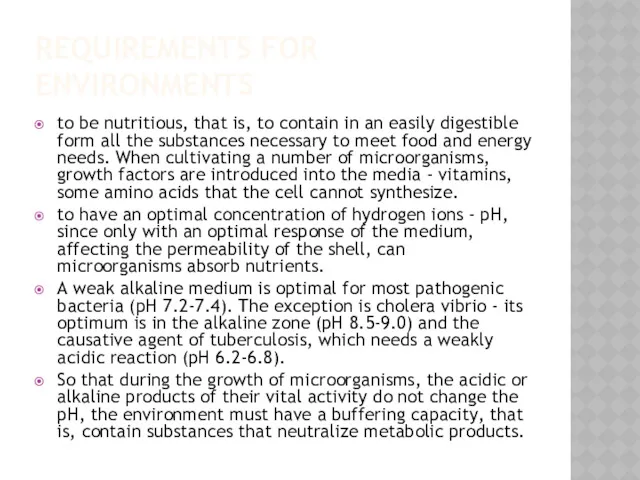 REQUIREMENTS FOR ENVIRONMENTS to be nutritious, that is, to contain