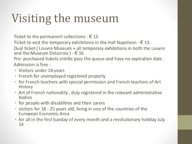 Visiting the museum Ticket to the permanent collections - €