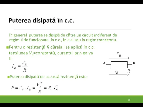 Puterea disipată în c.c. În general puterea se disipă de