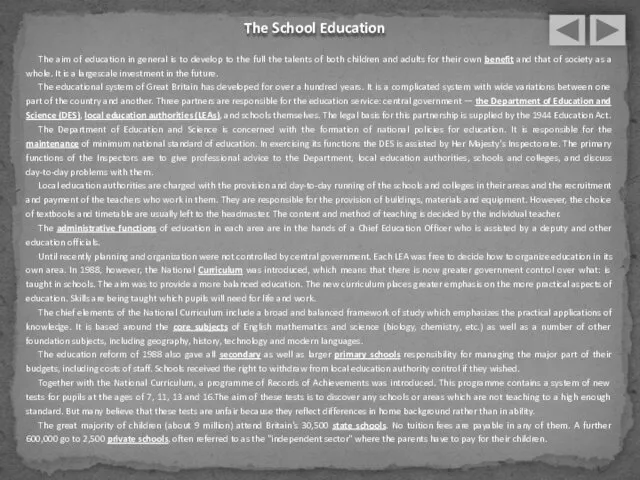 The School Education The aim of education in general is