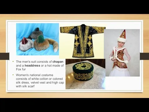 The men's suit consists of chapan and a headdress or