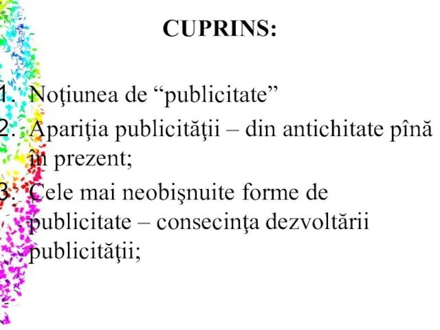 CUPRINS: Noţiunea de “publicitate” Apariţia publicităţii – din antichitate pînă