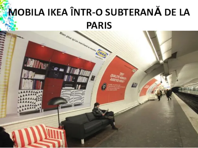 MOBILA IKEA ÎNTR-O SUBTERANĂ DE LA PARIS