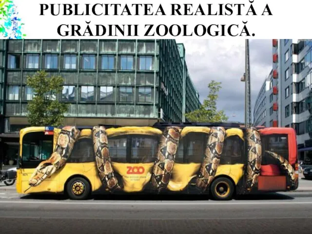 PUBLICITATEA REALISTĂ A GRĂDINII ZOOLOGICĂ.